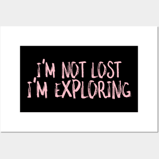 I'm not lost I'm exploring Posters and Art